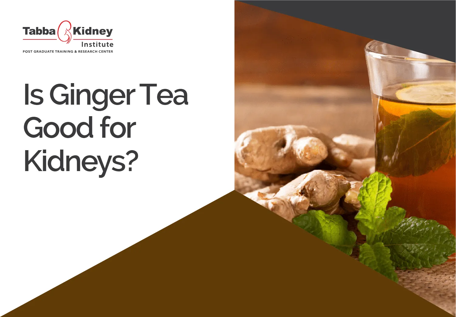Is Ginger Tea Good for Kidneys