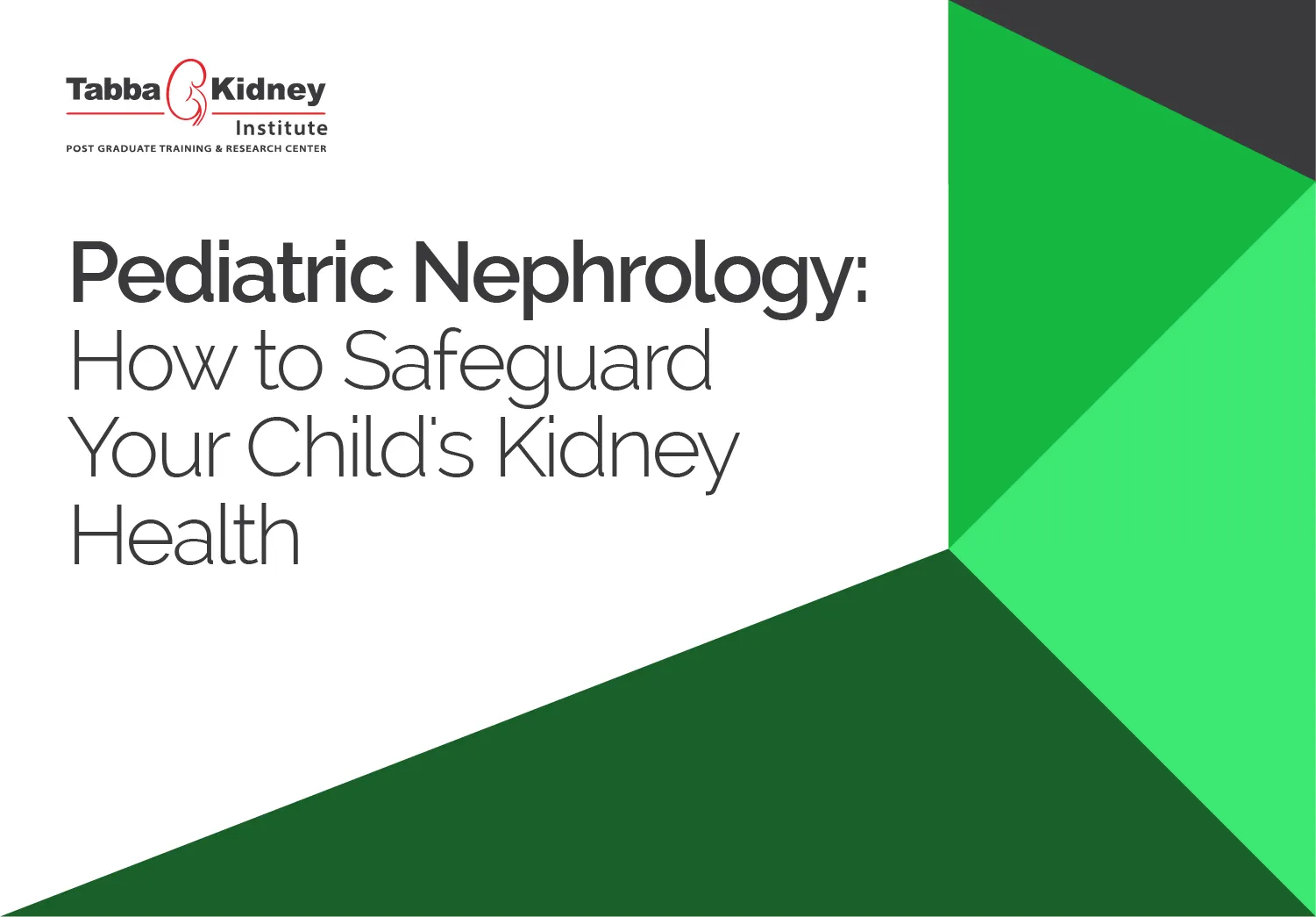 Pediatric Nephrology How to Safeguard Your Child's Kidney Health