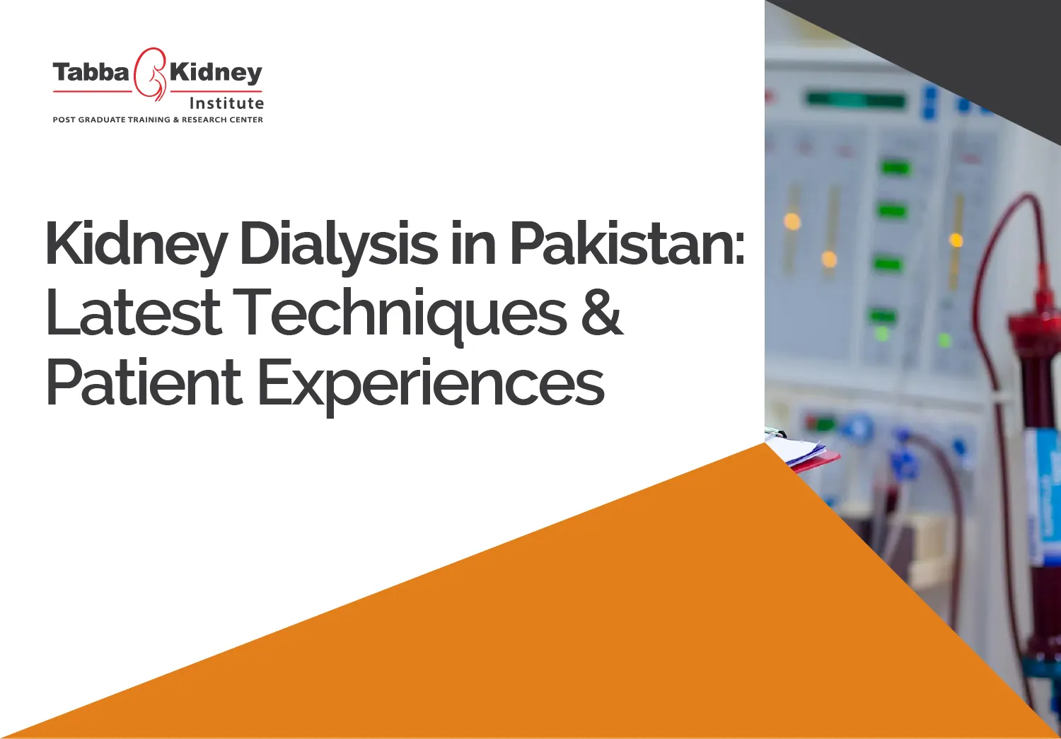 Kidney Dialysis in Pakistan Latest Techniques & Patient Experiences